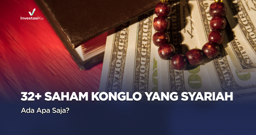 32+ Saham Konglo yang Syariah, Ada Apa Saja?